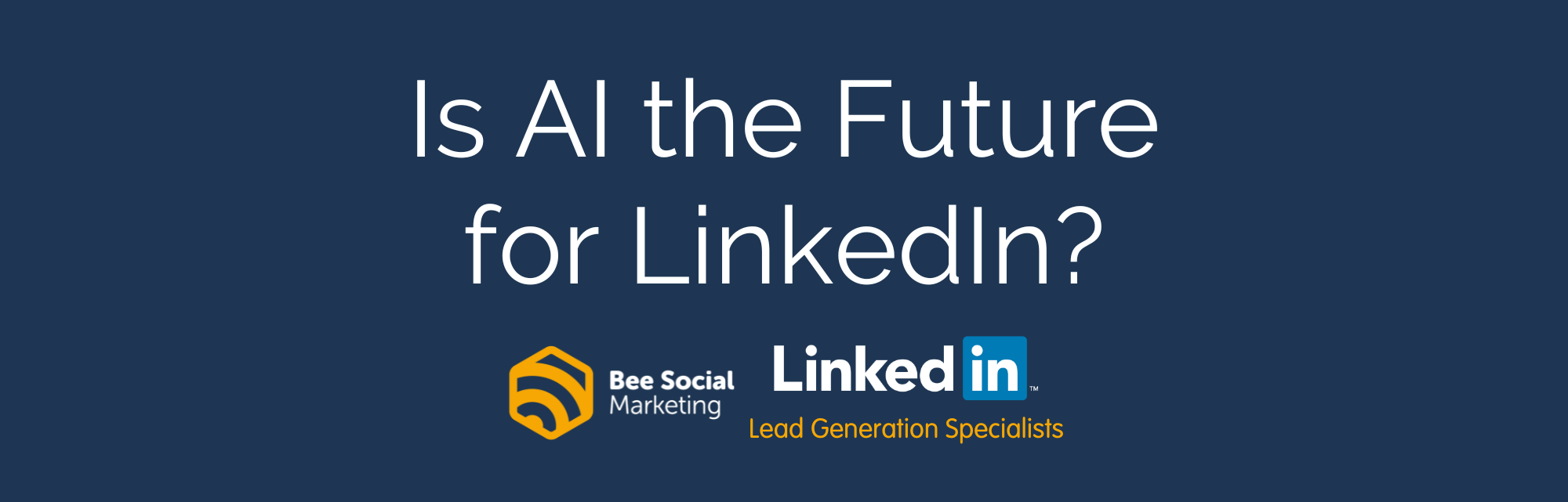Is-AI-The-Future-For-LinkedIn Is AI the future for LinkedIn?