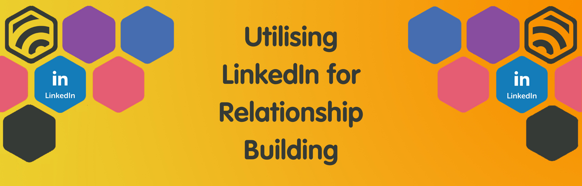 Relationship-Building Utilising-LinkedIn-For-Relationship-Building