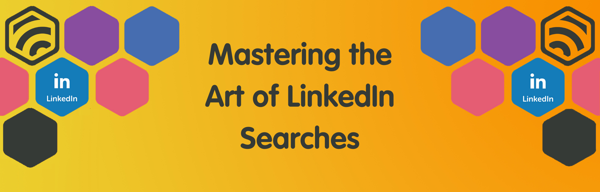 LinkedIn-Search Mastering-The-Art-Of-LinkedIn-Searches